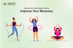 Exercise for Gall Bladder Stone Improve Your Recovery