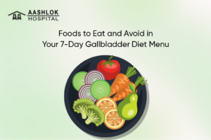 Foods to Eat and Avoid in Your 7-Day Gallbladder Diet Menu