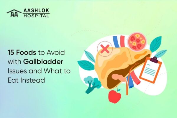 15 Foods to Avoid with Gallbladder Issues & Healthier Alternatives